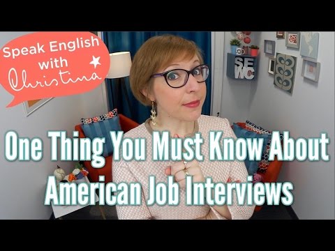 The One Thing You MUST Know About American Job Interviews - Job Interviews in English