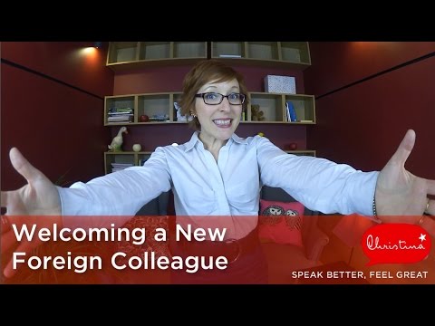 Welcoming a Foreign Colleague
