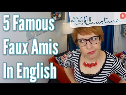 5 Faux Amis En Anglais - 5 Famous False Friends In English