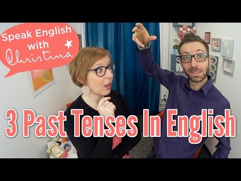 3 past tenses in English - English grammar and tenses