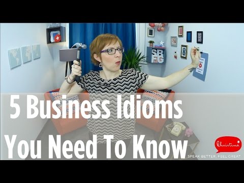 5 Expressions Anglaises Qu&#039;il Faut Connaître - 5 English idioms for business you need to know