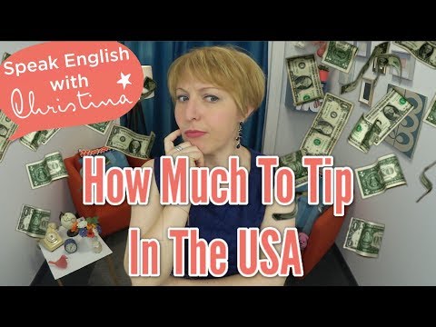 How much to tip in the USA - American culture &amp; travel
