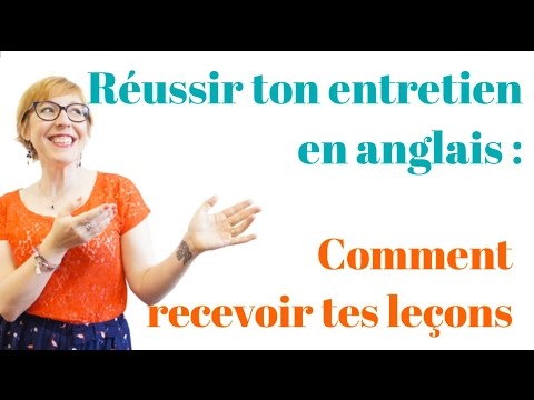 Préparer un entretien en anglais : Comment recevoir tes leçons