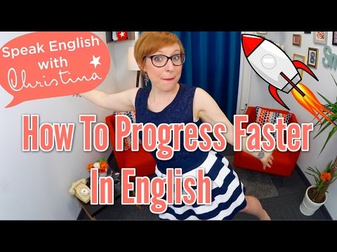 How To Progress Faster In English - How To Learn English Tips &amp; Motivation