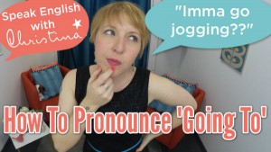 pronunciation going to