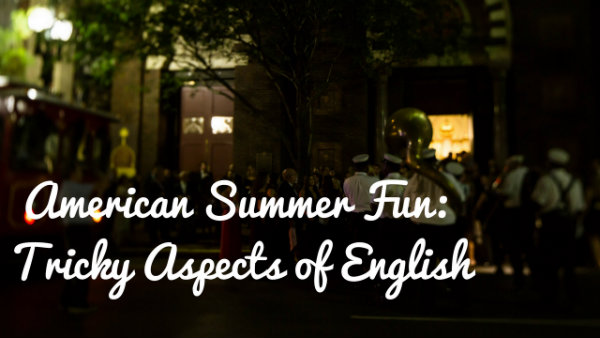 American Summer Fun 2: Tricky aspects of English