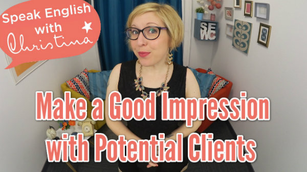 Make a Good Impression on Potential Clients