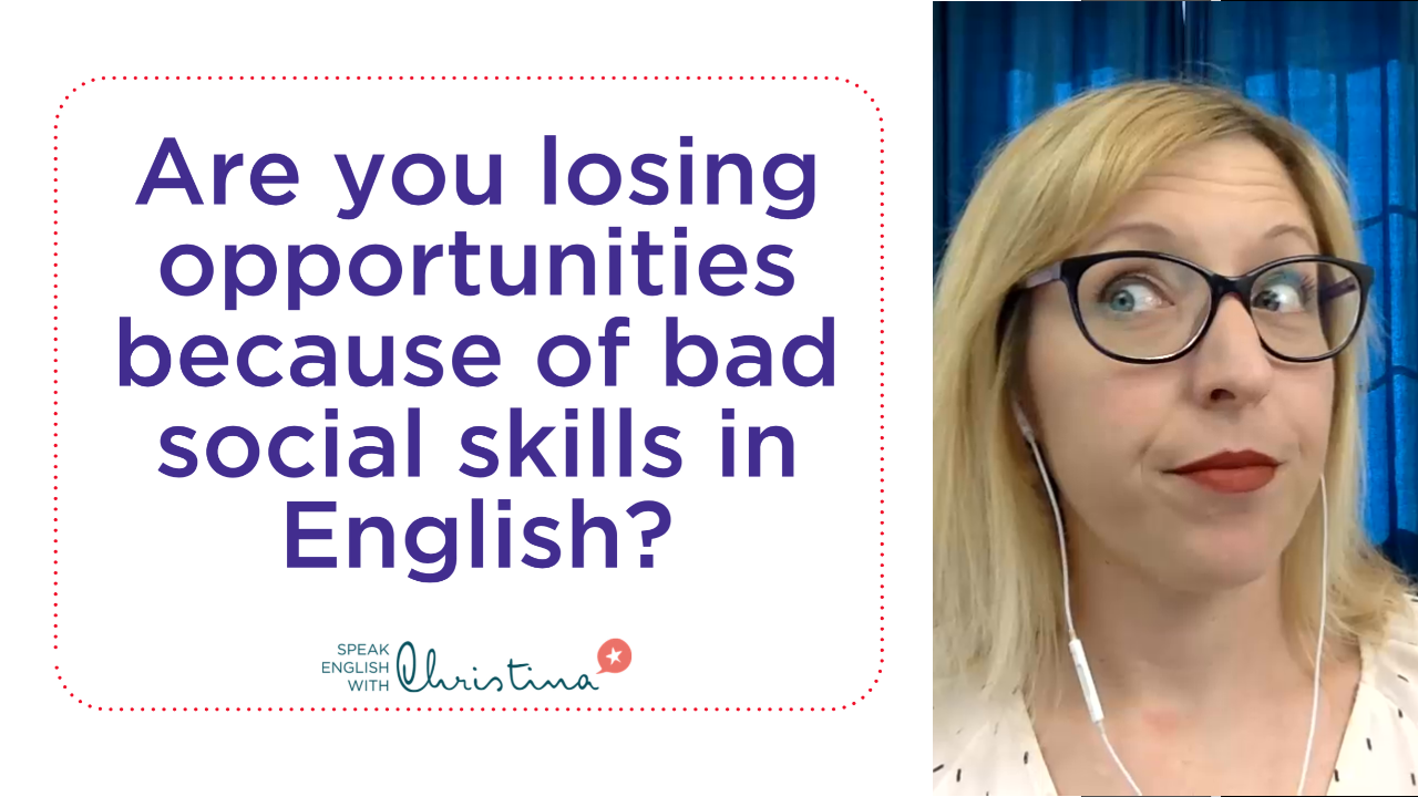 are-you-losing-opportunities-because-of-bad-social-skills-in-english