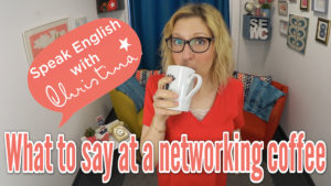 what to say at a networking coffee in English
