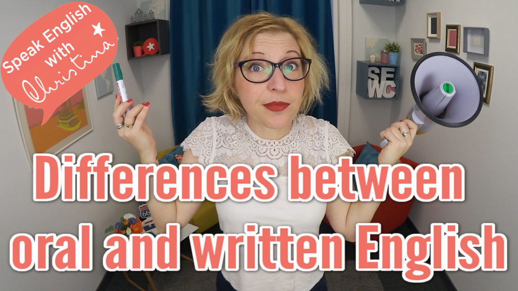 Differences between oral and written English